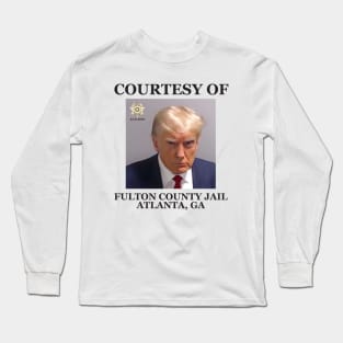 Trump Mugshot Courtesy of Fulton county Jail Long Sleeve T-Shirt